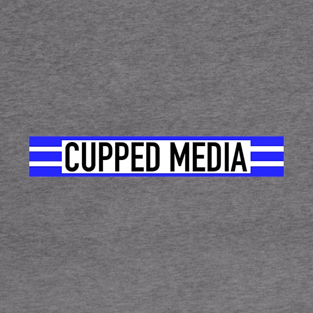 Cupped Media by CupStuff